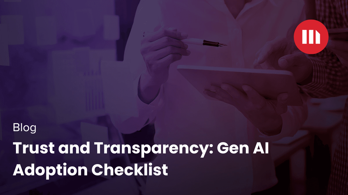 Video: Trust and Transparency: Gen AI Adoption Checklist