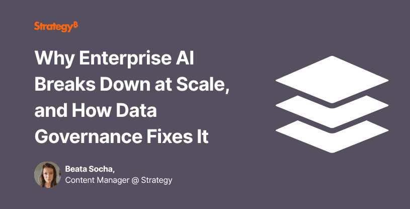 Video: Why Enterprise AI Breaks Down at Scale, and How Data Governance Fixes It