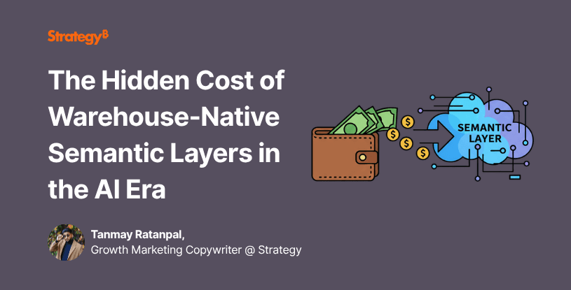 Video: The Hidden Cost of Warehouse-Native Semantic Layers in the AI Era
