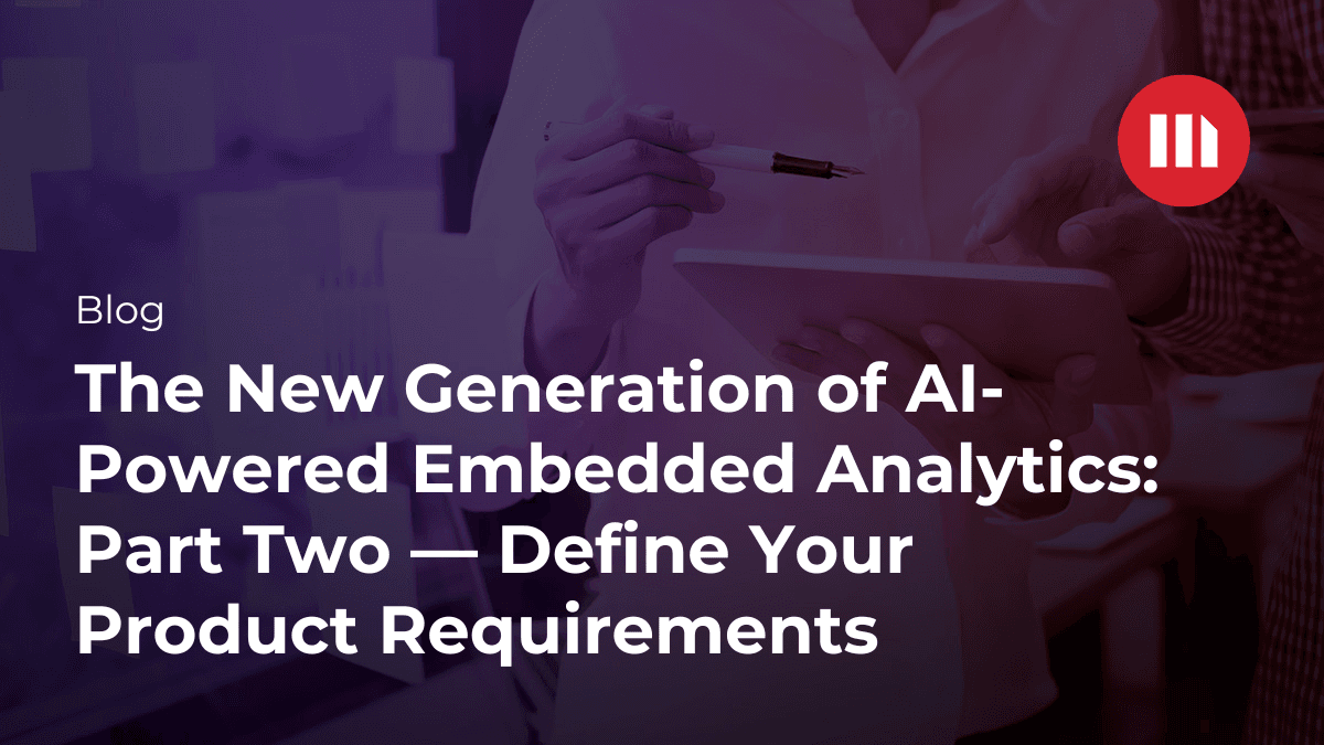 Video: AI-Driven Embedded Analytics: Defining Requirements (Part Two)